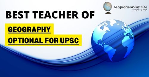 Best teacher of geography optional for upsc